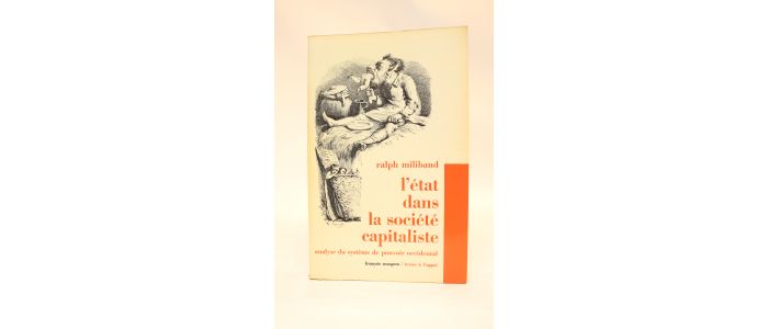 MILIBAND : L'état dans la société capitaliste. Analyse du système de pouvoir occidental - First edition - Edition-Originale.com