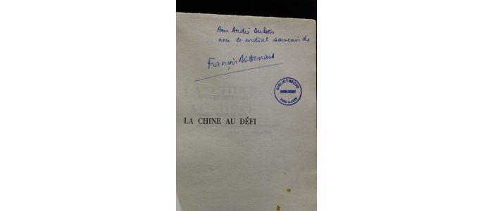 MITTERRAND : La Chine au défi - Signiert, Erste Ausgabe - Edition-Originale.com