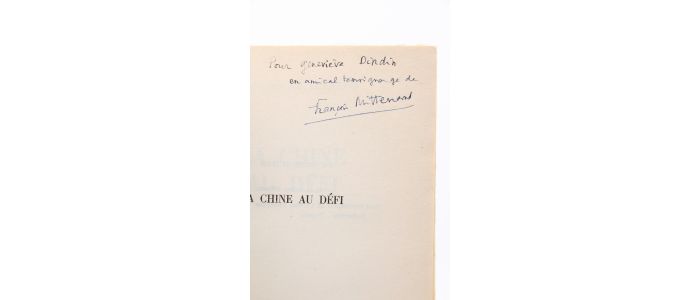 MITTERRAND : La Chine au défi - Autographe, Edition Originale - Edition-Originale.com