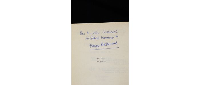 MITTERRAND : Ma part de vérité - Signiert, Erste Ausgabe - Edition-Originale.com