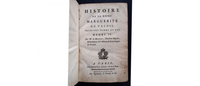 MONGEZ : Histoire de la reine Marguerite de Valois - First edition - Edition-Originale.com