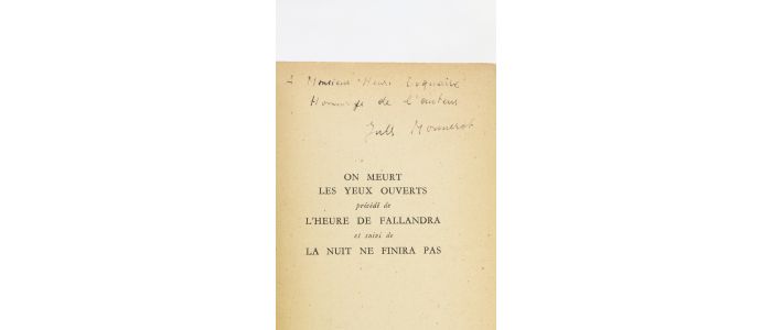 MONNEROT : On meurt les yeux ouverts précédé de L'heure de Fallandra et suivi de La nuit ne finira pas - Signed book, First edition - Edition-Originale.com