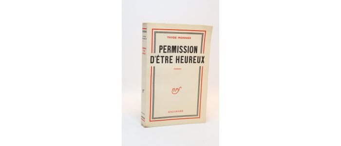 MONNIER : Permission d'être heureux - Erste Ausgabe - Edition-Originale.com