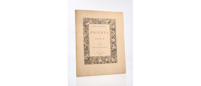 MONTESQUIOU : Prières de Tous - First edition - Edition-Originale.com