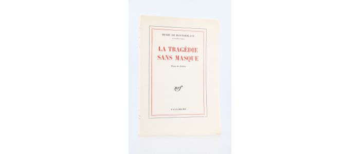 MONTHERLANT : La Tragédie sans Masque. Notes de Théâtre - Erste Ausgabe - Edition-Originale.com