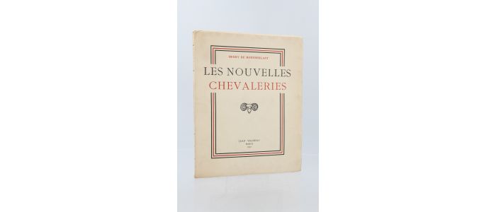 MONTHERLANT : Les nouvelles chevaleries - First edition - Edition-Originale.com