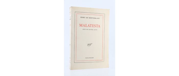 MONTHERLANT : Malatesta - Edition-Originale.com