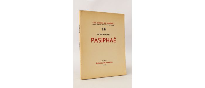 MONTHERLANT : Pasiphaë - Edition Originale - Edition-Originale.com