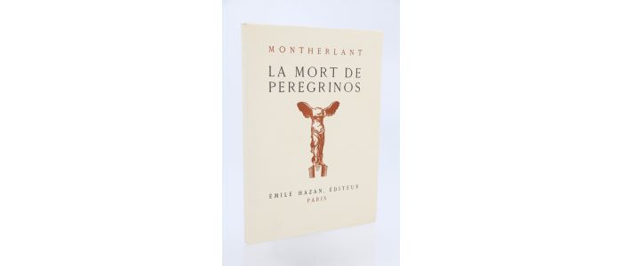 MONTHERLANT : La mort de Peregrinos - First edition - Edition-Originale.com