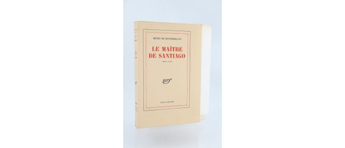 MONTHERLANT : Le maître de Santiago - Edition Originale - Edition-Originale.com