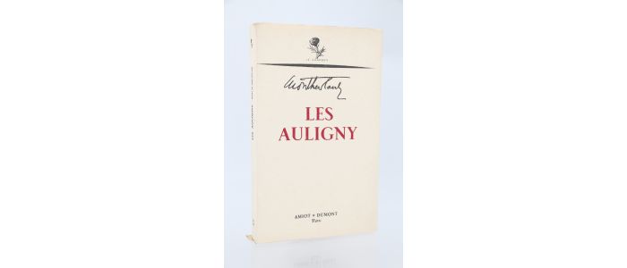 MONTHERLANT : Les Auligny - Edition Originale - Edition-Originale.com