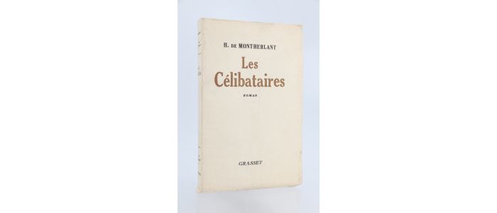 MONTHERLANT : Les célibataires - Prima edizione - Edition-Originale.com