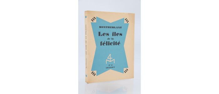 MONTHERLANT : Les îles de la félicité - Erste Ausgabe - Edition-Originale.com