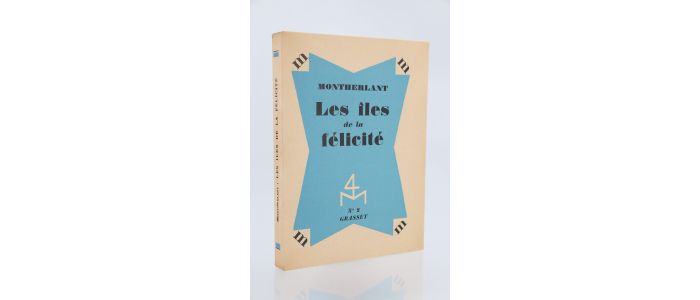 MONTHERLANT : Les îles de la félicité - Prima edizione - Edition-Originale.com