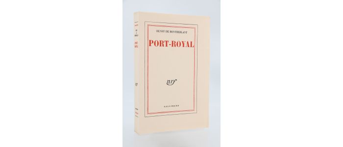 MONTHERLANT : Port-Royal - Erste Ausgabe - Edition-Originale.com