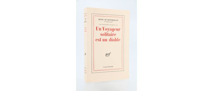 MONTHERLANT : Un voyageur solitaire est un diable - Prima edizione - Edition-Originale.com