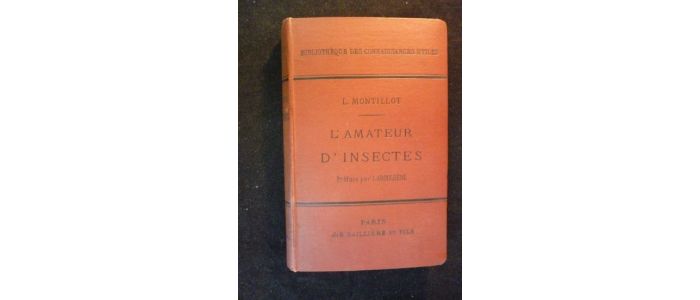 MONTILLOT : L'amateur d'insectes - Edition Originale - Edition-Originale.com
