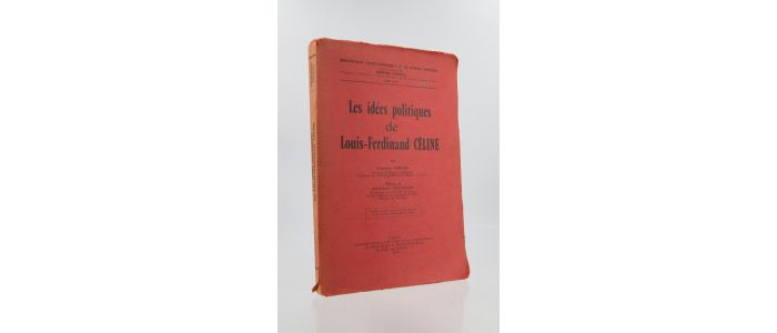 MORAND : Les idées politiques de Louis-Ferdinand Céline - Prima edizione - Edition-Originale.com