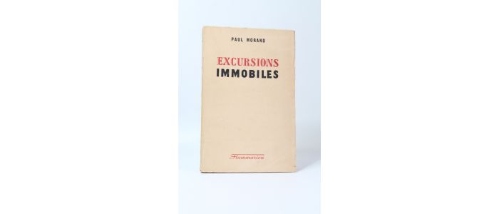 MORAND : Excursions immobiles - Edition Originale - Edition-Originale.com