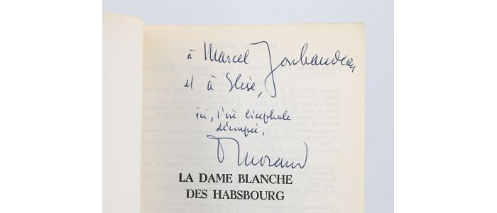 MORAND : La dame blanche des Habsbourg - Libro autografato, Prima edizione - Edition-Originale.com