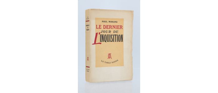 MORAND : Le dernier jour de l'Inquisition - Edition Originale - Edition-Originale.com