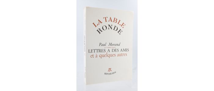 MORAND : Lettres à des Amis et à Quelques Autres - Erste Ausgabe - Edition-Originale.com