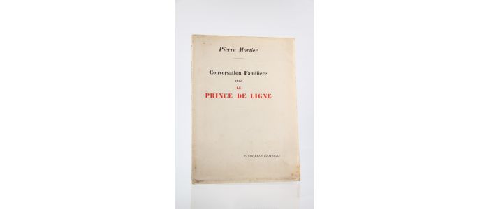 MORTIER : Conversation familière avec le Prince de ligne - Erste Ausgabe - Edition-Originale.com