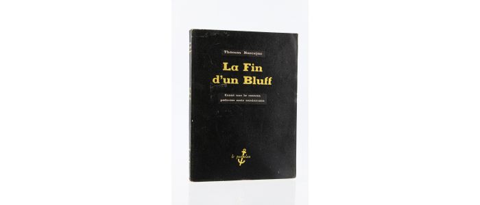 NARCEJAC : La Fin d'un Bluff. Essai sur le Roman policier noir américain - Erste Ausgabe - Edition-Originale.com