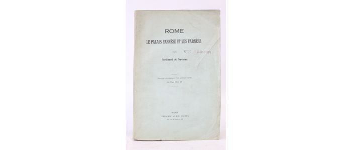 NAVENNE : Rome le palais Farense et les Farnèse - First edition - Edition-Originale.com
