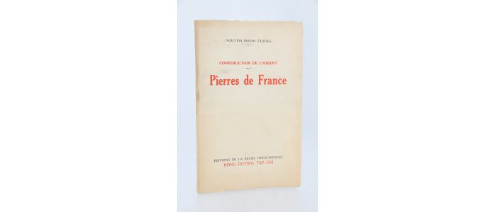 NGUYEN-MANH-TUONG : Construction de l'Orient - Pierres de France - Edition Originale - Edition-Originale.com