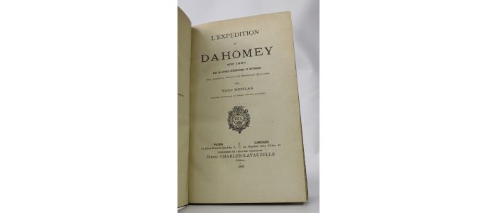 NICOLAS : L'expédition du Dahomey en 1890 avec un aperçu géographique et historique - Edition Originale - Edition-Originale.com