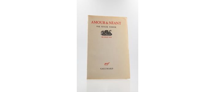 NIMIER : Amour et néant - Edition Originale - Edition-Originale.com