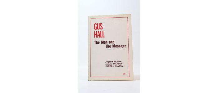 NORTH : Gus Hall. The man and the message - Erste Ausgabe - Edition-Originale.com