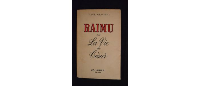 OLIVIER : Raimu ou la vie d'un césar - Erste Ausgabe - Edition-Originale.com