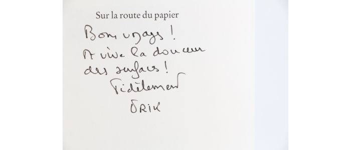ORSENNA : Sur la Route de Papier - Signiert, Erste Ausgabe - Edition-Originale.com