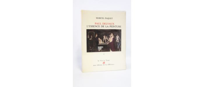 PAQUET : Paul Delvaux l'essence de la peinture - First edition - Edition-Originale.com