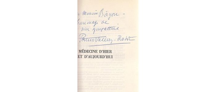 PASTEUR-VALLERY-RADOT : Médecine d'hier et d'aujourd'hui - Autographe, Edition Originale - Edition-Originale.com