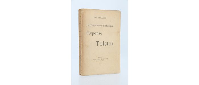 PELADAN : La décadence esthétique - Réponse à Tolstoï - Prima edizione - Edition-Originale.com