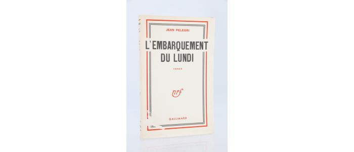 PELEGRI : L'embarquement du lundi - Erste Ausgabe - Edition-Originale.com