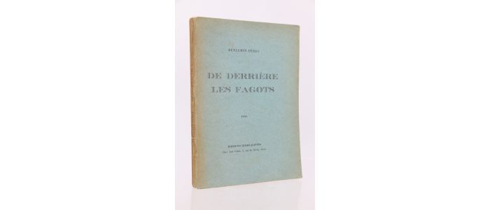 PERET : De Derrière les Fagots - Edition Originale - Edition-Originale.com