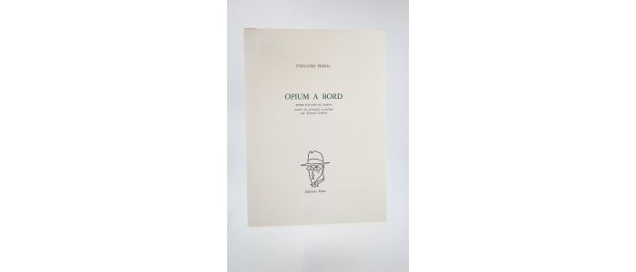 PESSOA : Opium à bord - Edition Originale - Edition-Originale.com