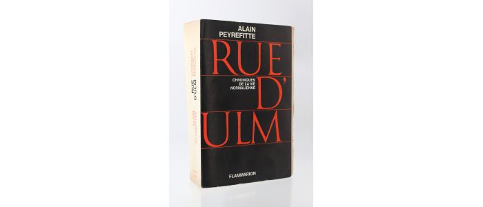 PEYREFITTE : Rue d'Ulm - Chroniques de la vie normalienne - Erste Ausgabe - Edition-Originale.com