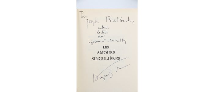 PEYREFITTE : Les amours singulières - Autographe, Edition Originale - Edition-Originale.com