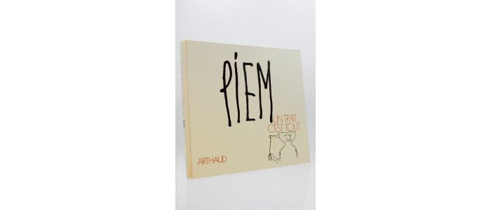 PIEM : Un trait c'est tout... - Libro autografato, Prima edizione - Edition-Originale.com