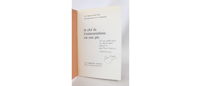 PIERRE : La clef de l'existentialisme est une pie - Libro autografato, Prima edizione - Edition-Originale.com