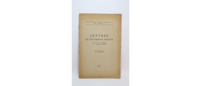 PINASSEAU : Lettres et documents inédits pour servir à une biographie de A. Fabre d'Olivet - Erste Ausgabe - Edition-Originale.com