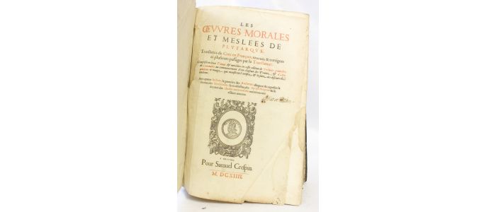 PLUTARQUE : Oeuvres morales et meslees. Translatées de grec en français, reveues & corrigées en plusieurs passages par le translateur - Edition-Originale.com