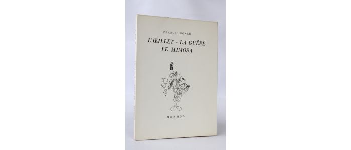 PONGE : L'oeillet - La guêpe - Le mimosa - First edition - Edition-Originale.com