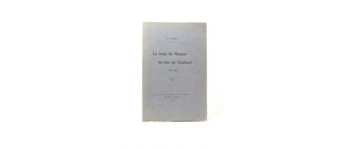 PORT : Le train de maison du duc de Choiseul 1763-1766 - Edition Originale - Edition-Originale.com