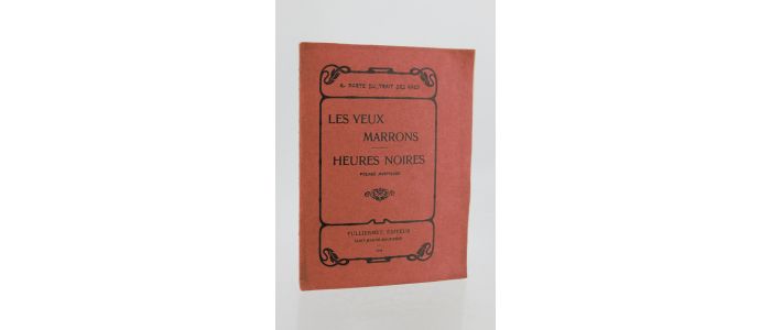 PORTE DU TRAIT DES AGES : Les yeux marrons - Heures noires, poèmes mystiques - First edition - Edition-Originale.com